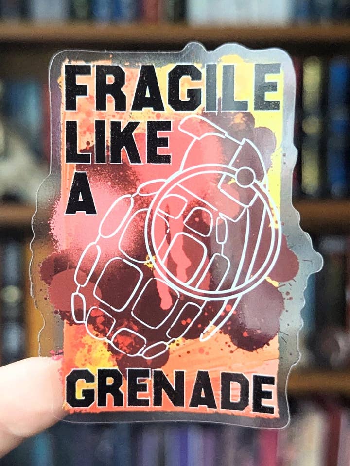 Fragile like a grenade feminine rage translucent sticker for wholesale by Geek and Artsy