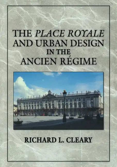 Books by splitShops - Wholesale History & Geography - The Place Royale and Urban Design in the Ancien R Gime - Paperback