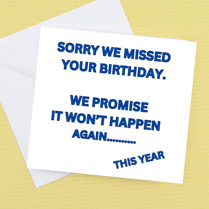 Sorry its Late Birthday card, Sorry we missed your birthday for wholesale by Giftieness