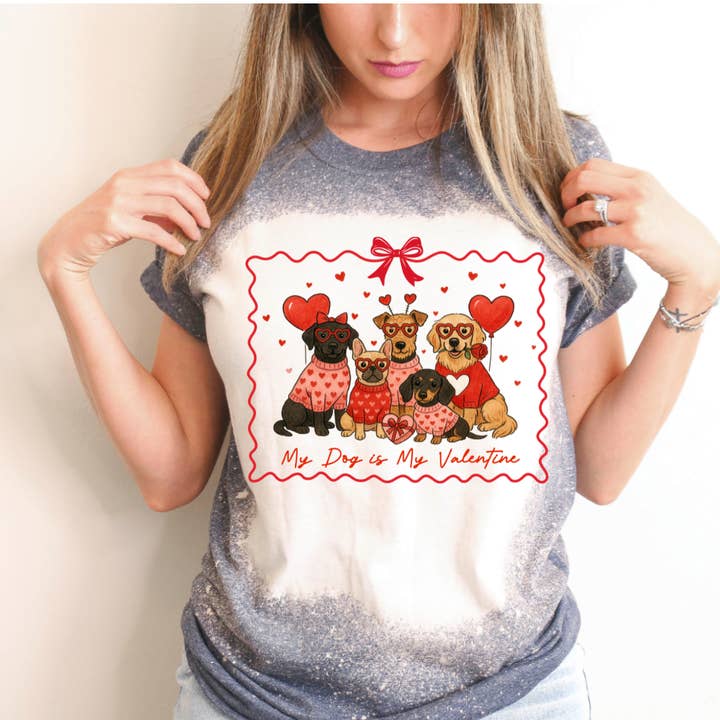 My Dog Is My Valentine Bleached Valentines Day Tee for wholesale by Hello Gorgeous Apparel