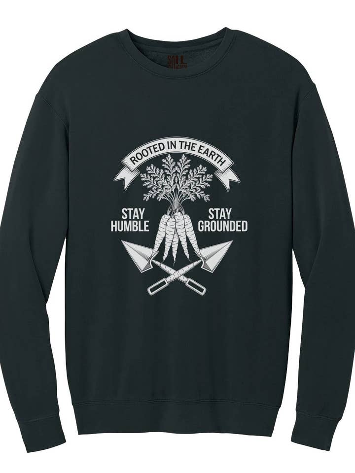 Forankret i Jorden Forbliv Ydmyg Forbliv Jordnær Sweatshirts for engroshandel hos Soil Comforts