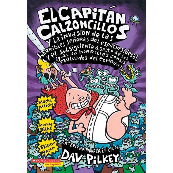 Scholastic - Wholesale Early Reader Book (6-8) - Capitán Calzoncillos Y La Invasión De Las Horribles Señoras Del Espacio Sideral