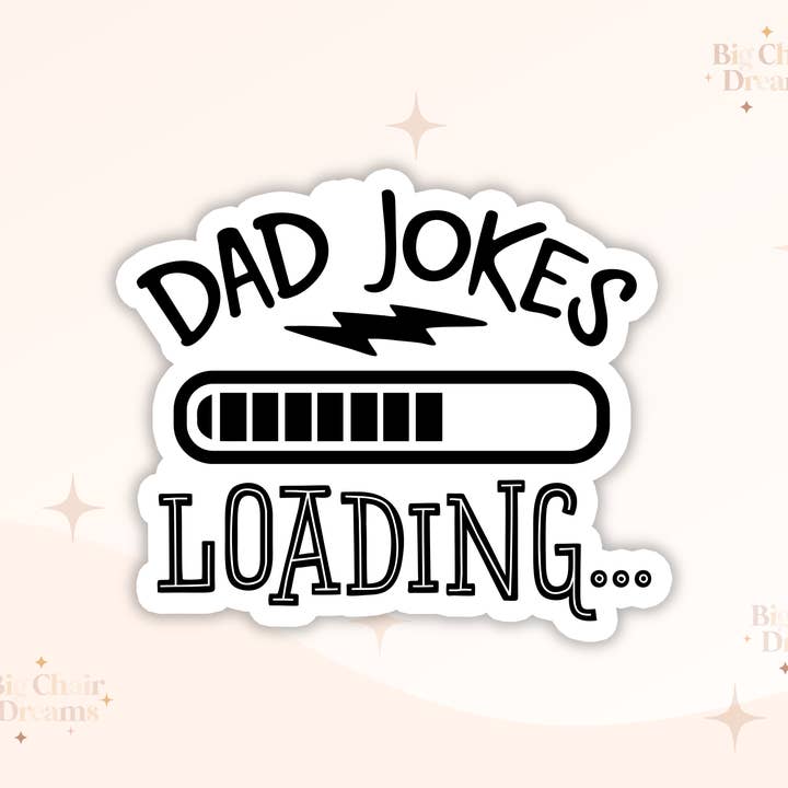 Dad Jokes Loading Sticker - Joke Stickers - Fatherhood - Fat for wholesale by Big Chair Dreams