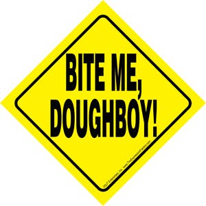 SJT Enterprises, Inc. – wholesale Car Decorative Charm - Unisex – Bite me, doughboy! Auto Attitudes Car Signs with suction cup0