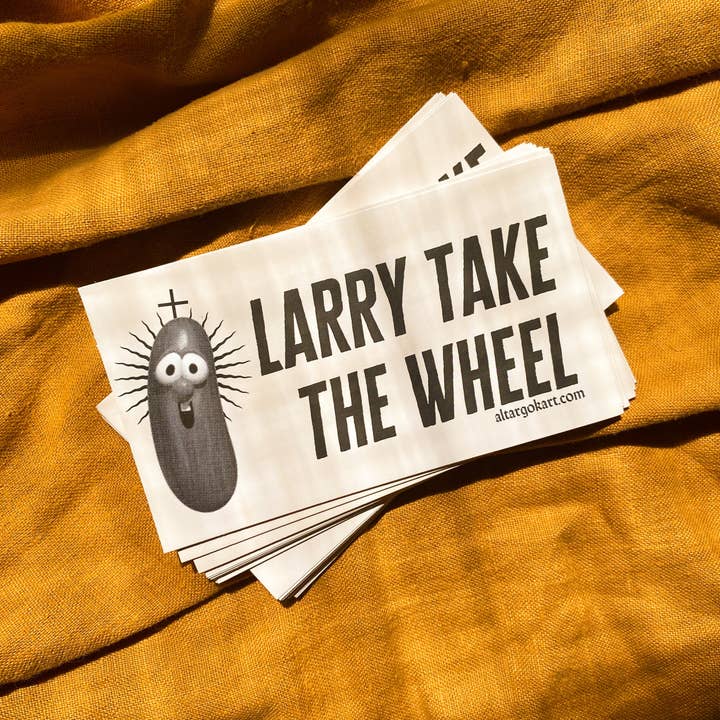 ALTARGOKART - Wholesale Sticker - Larry Take The Wheel Bumper Sticker