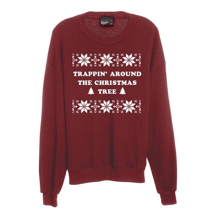 Private Party - Wholesale Graphic Sweatshirt - Women's - TRAPPIN' AROUND THE CHRISTMAS TREE [CREWNECK SWEATSHIRT]0