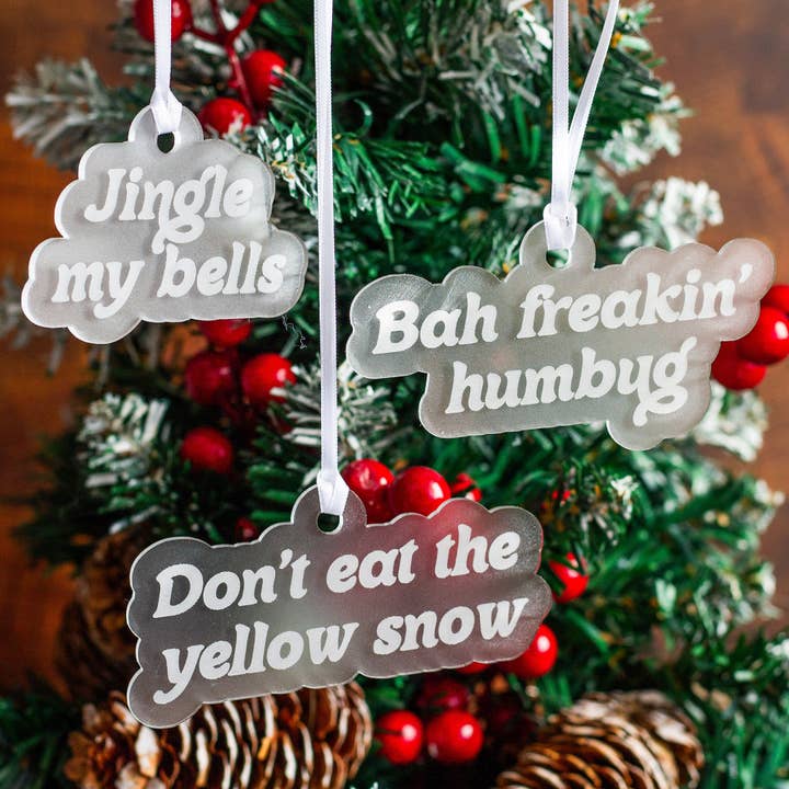 The Print Pantry - Wholesale Ornament - Funny Frosted Acrylic Ornaments