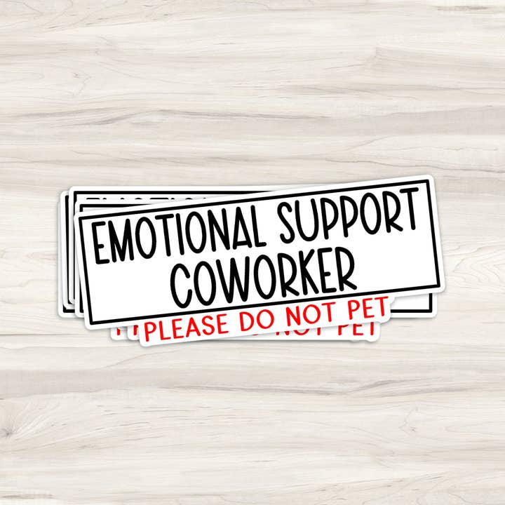The Daydreamer Designz - Wholesale Sticker - Emotional Support Coworker Sticker2