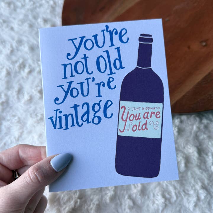 Big Moods - Wholesale Birthday Card - "You're not old you're vintage" Funny Wine Birthday Card2