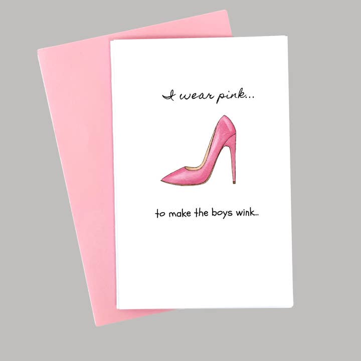 I Wear Pink...To Make The Boys Wink. for wholesale by I Hart Pink Cards