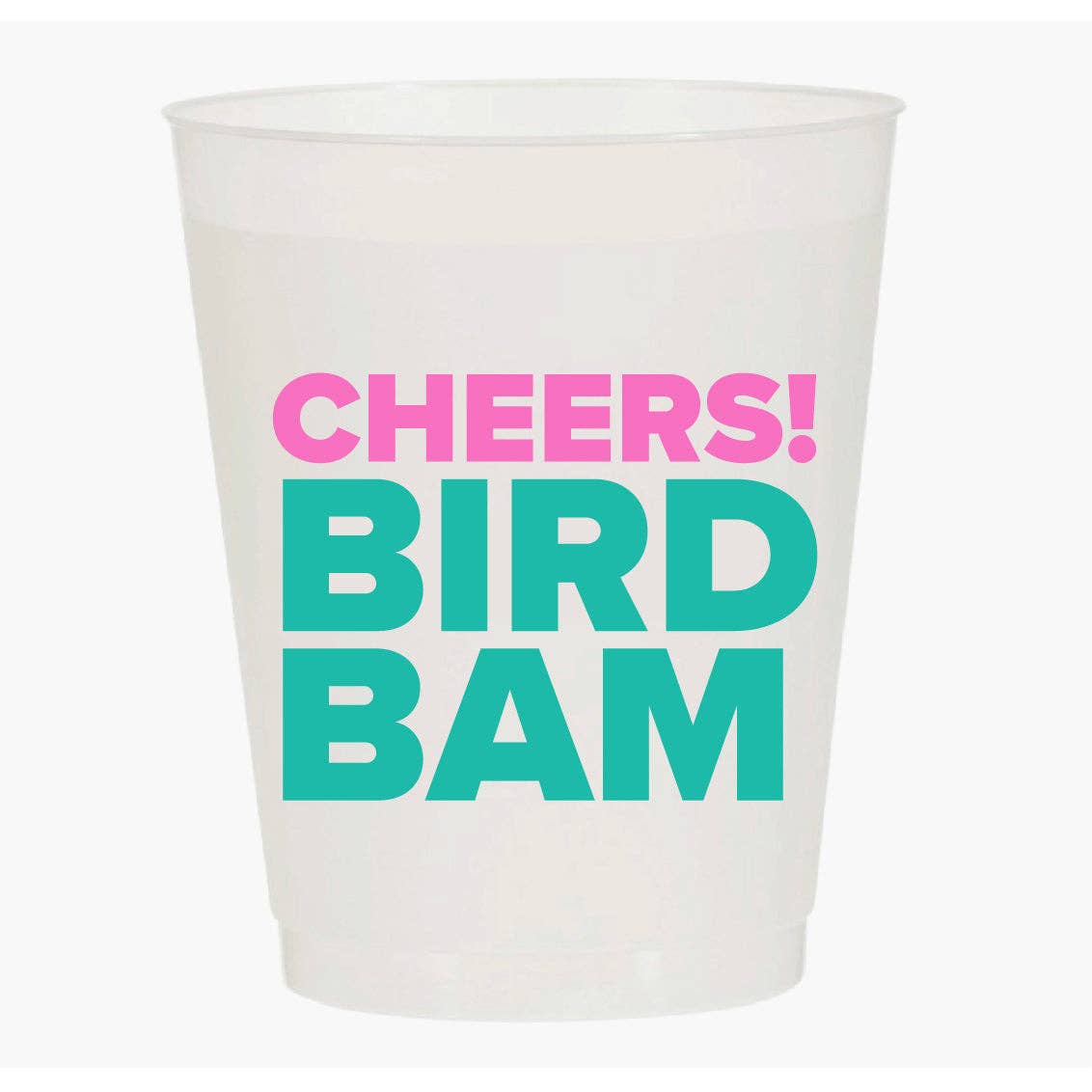 Mahji Mamas - Wholesale Disposable Cup - “CHEERS BIRD BAM” SHATTERPROOF CUPS2