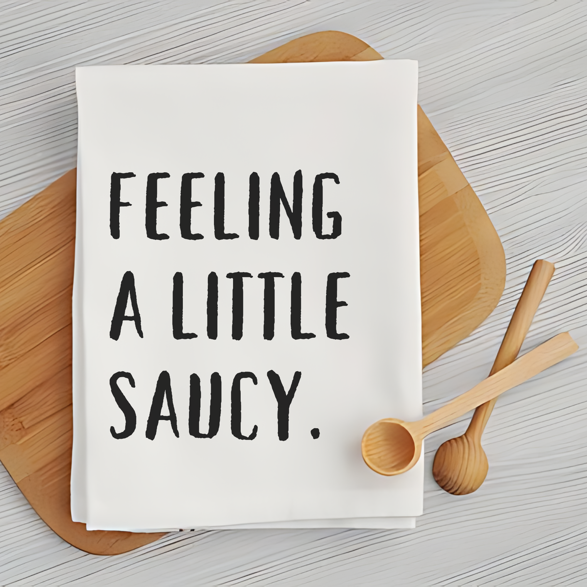 Inklusive Printing, Designs & More - Wholesale Tea Towel - Feeling a Little Saucy - Fun Kitchen Towel0