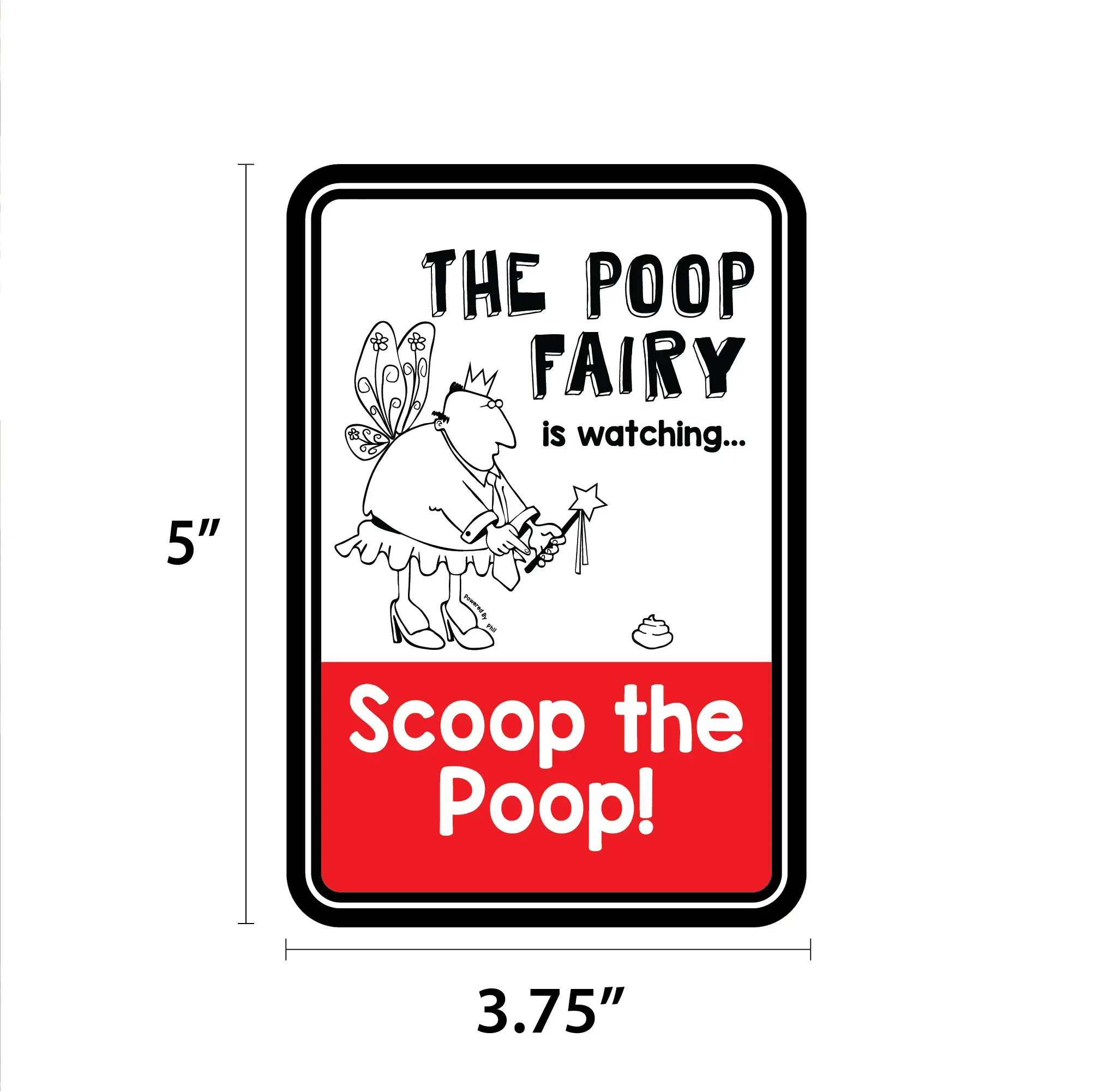 Imagine This Company - Vente Enseigne d'extérieur - Mini panneau de jardin Phil The Poop Fairy is Watching1