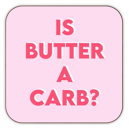 Coasters 'Is Butter A Carb?' for wholesale by ART WOW
