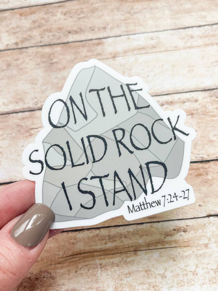 On The Solid Rock I Stand Matthew 7:24-27 Sticker for wholesale by HH and Grace Co