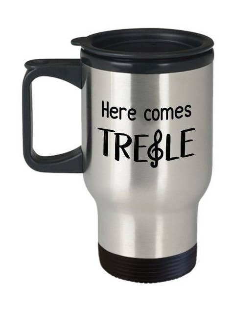 Tasse de voyage Music Pun - Here Comes Treble pour la vente par CustomHappy