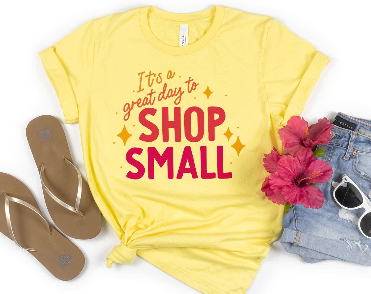 House Of Rodan - Wholesale T-Shirt (Graphic) - Women's - It's A Great Day To Shop Small - Local Small Business Shirt1