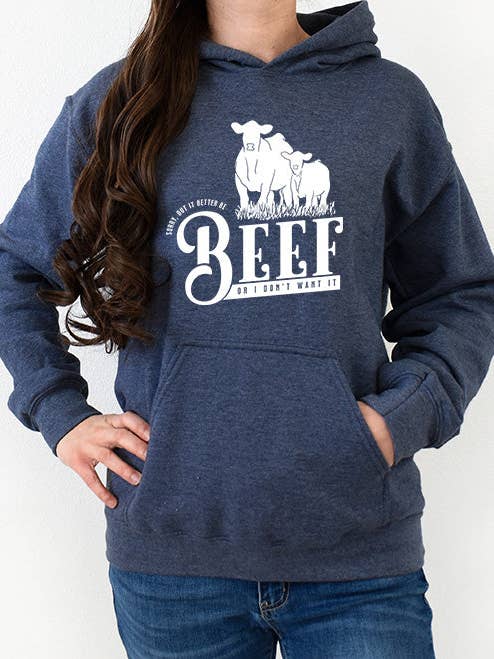 It Better Be Beef Hoodie for wholesale by Shelley Kudera Design