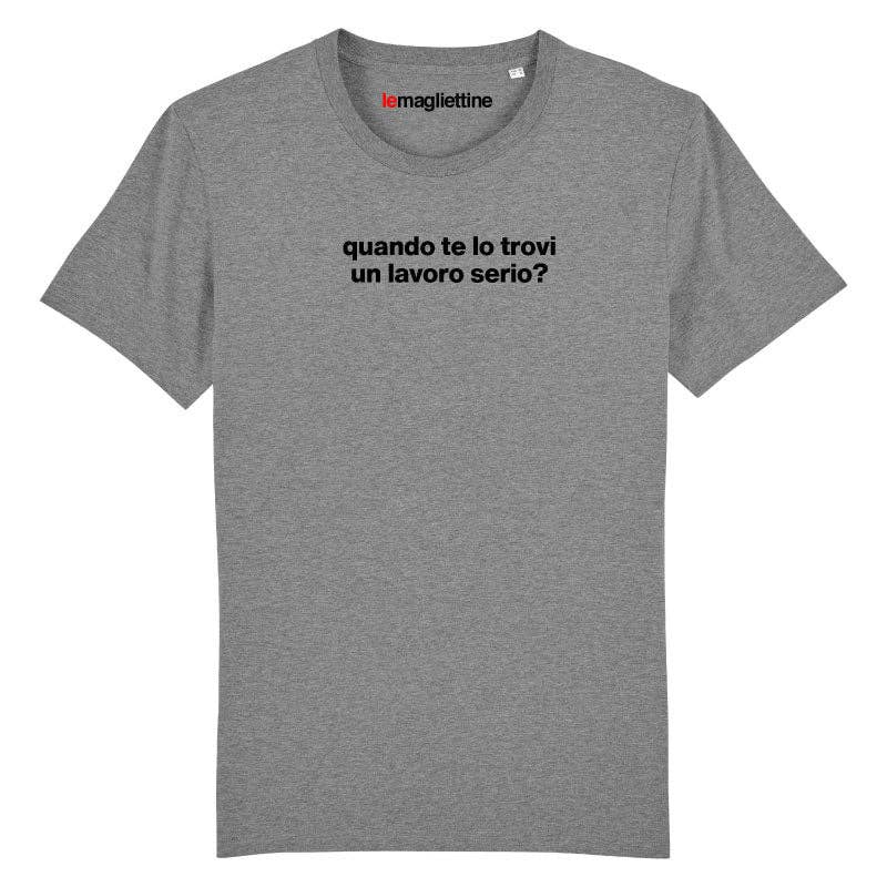 Le Magliettine – Großhandel T-Shirt mit Siebdruck – Unisex – Le Magliettine T-Shirt mit ironischem Spruch „When you get a serious job?“ für Damen und Herren6