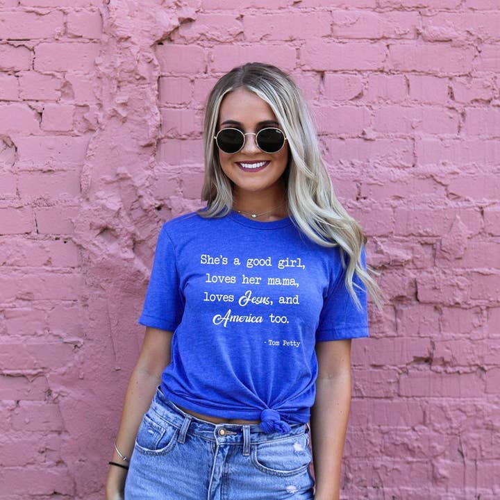 She's A Good Girl Loves Her Mama Loves Jesus And America Too for wholesale by Humm & Willow