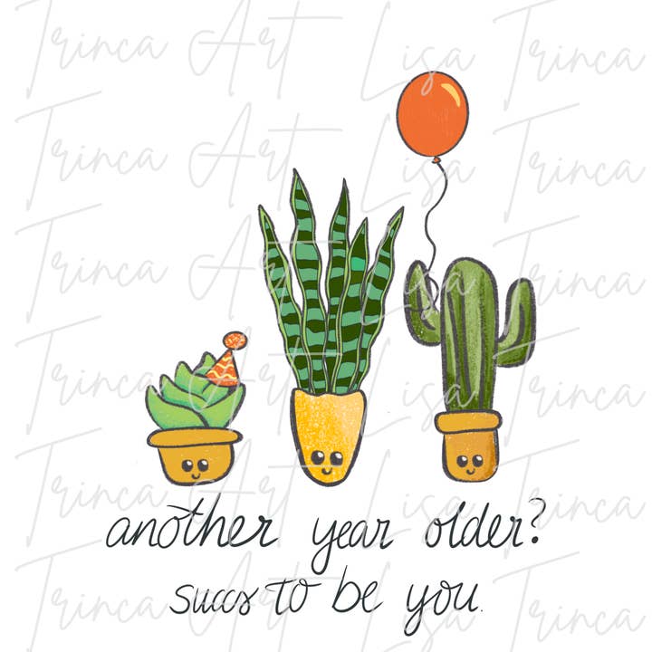 Lisa Trinca Art - Wholesale Birthday card - Succs to be you cactus birthday greeting card1