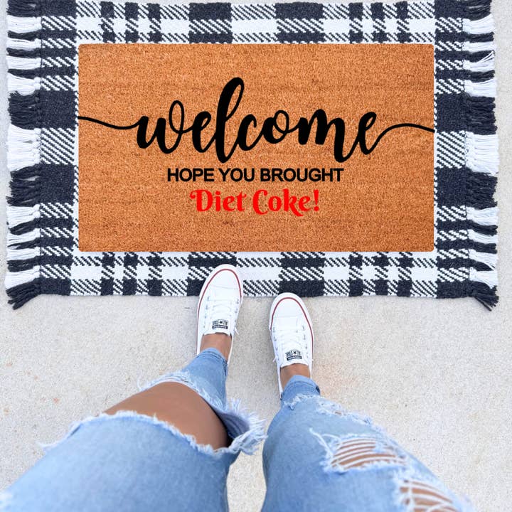 Welcome, Hope You brought Diet Coke Doormat for wholesale by The Simply Rustic Barn LLC