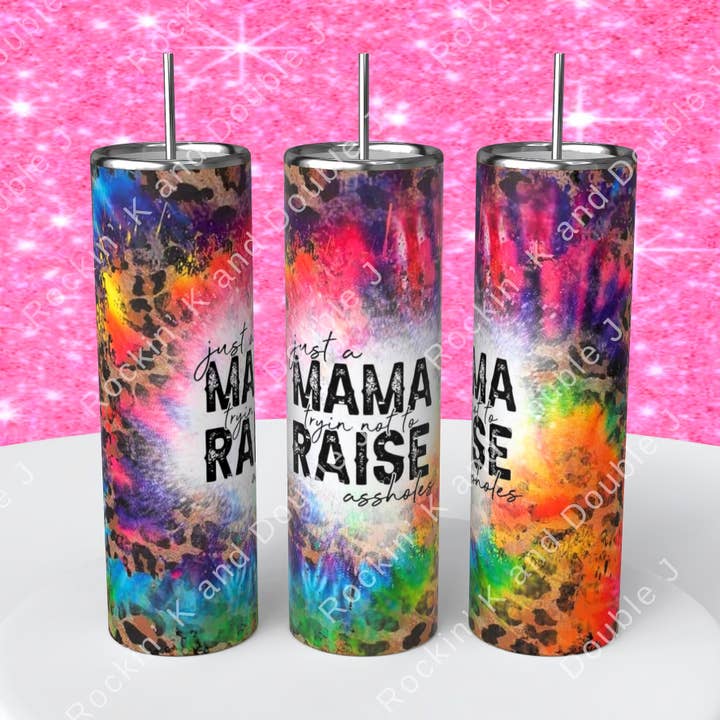 Just a mama Tumbler for wholesale by Rockin K and Double J