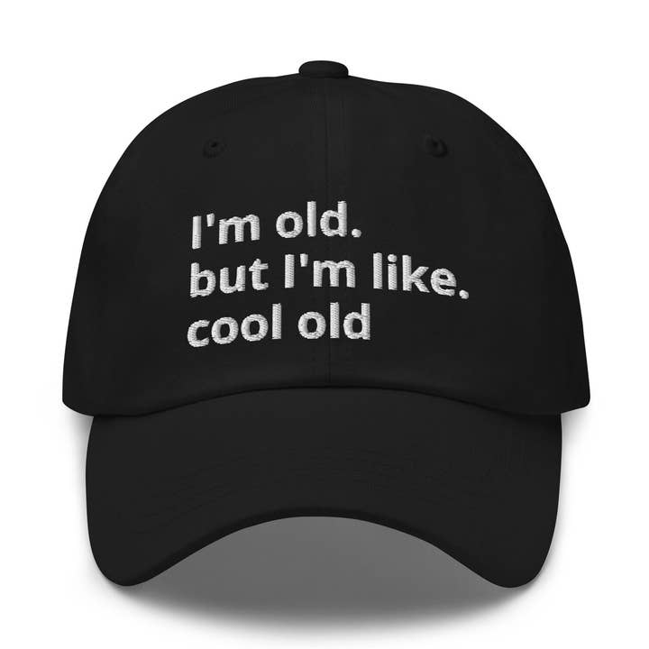 TF - Wholesale Baseball Cap - Unisex - I Am Old Dad Hat Embroidered Dad Hat0