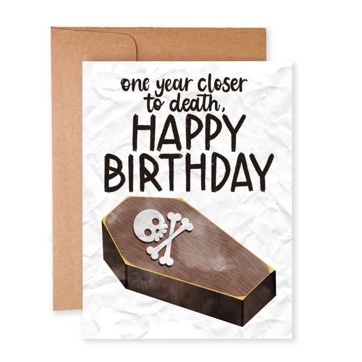 Un año más cerca de la muerte | Tarjeta de cumpleaños | Tarjeta de humor oscuro para venta al por mayor de Paper Dove Shop