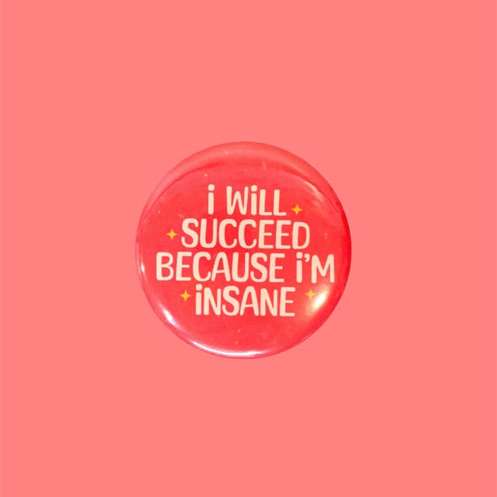 Badge épinglette motivant, drôle et positif pour sac pour la vente par Seven Virgo Studios