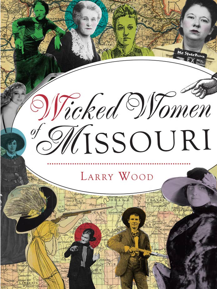 Wicked Women of Missouri for wholesale by Arcadia Publishing