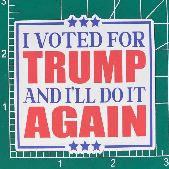 I Voted For Trump and I'll Do It Again for wholesale by Campfire Creations