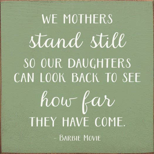 SAWDUST CITY - Venta al por mayor Letreros - Las madres nos quedamos quietas para que nuestras hijas (Barbie Movie)3