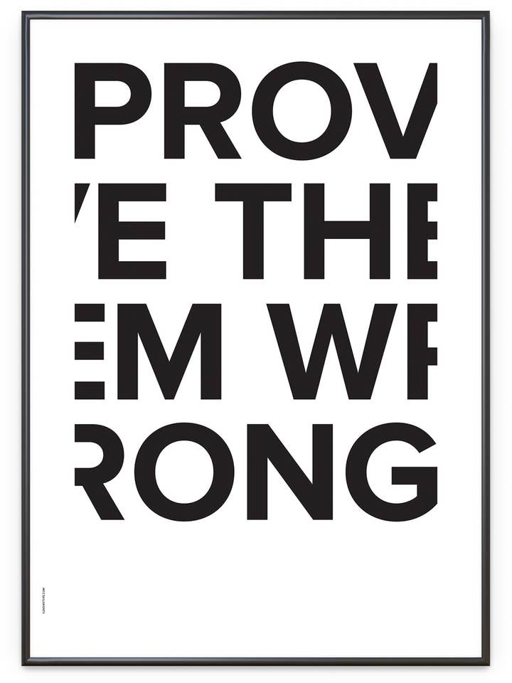 Lámina artística Prove Them Wrong, color blanco, varios tamaños para venta al por mayor de I Love My Type