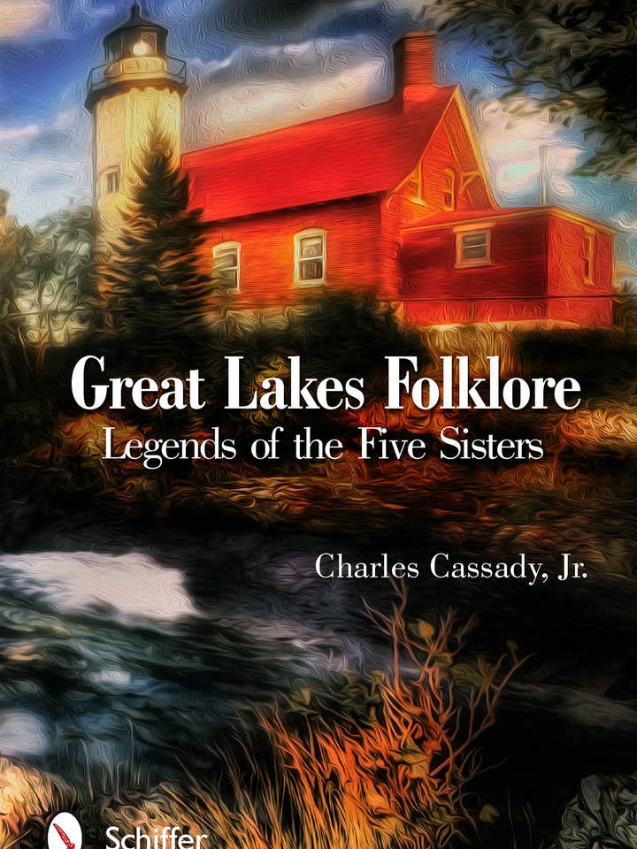 Folclore de los Grandes Lagos: Leyendas de las cinco hermanas para venta al por mayor de Schiffer Publishing
