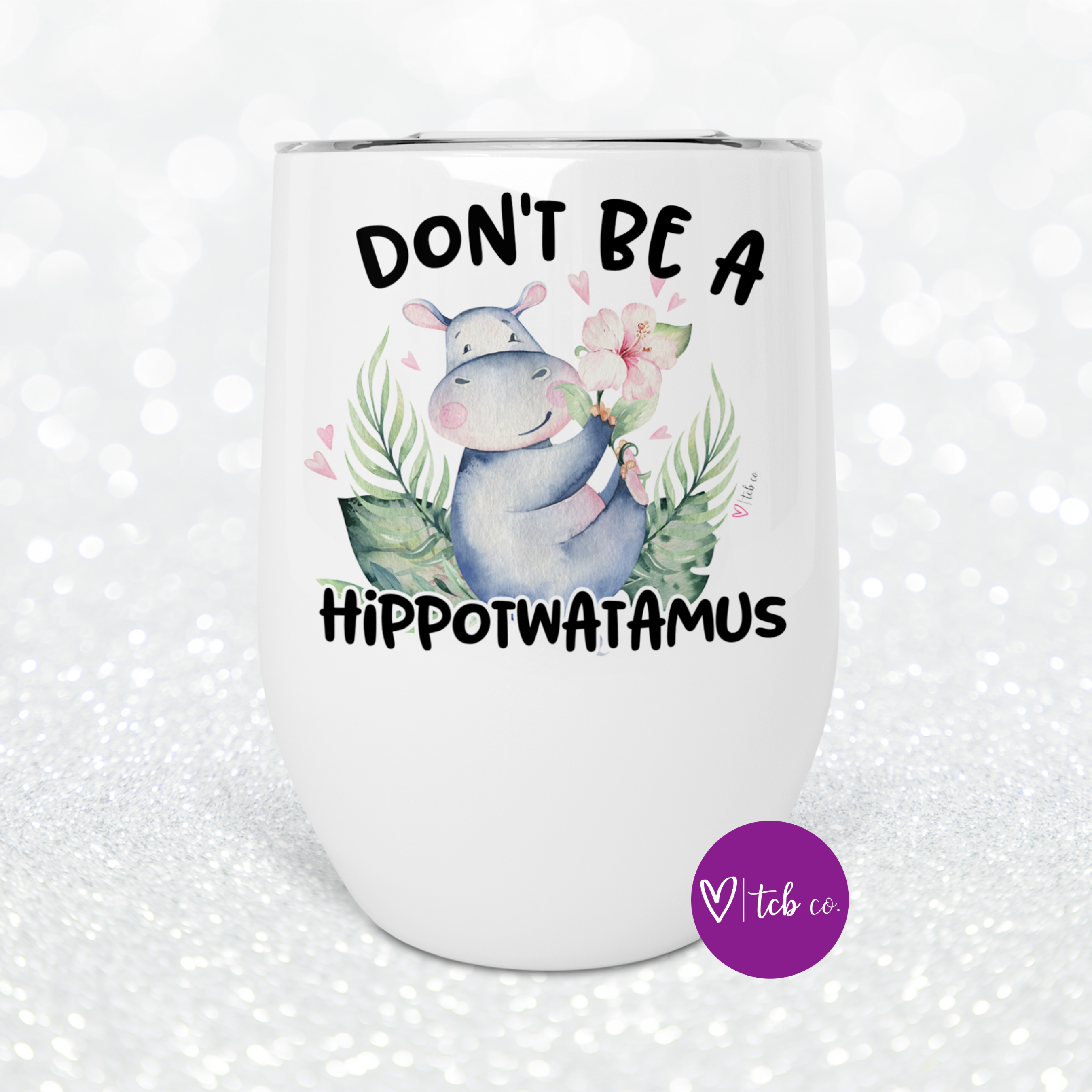 tcbco - Wholesale Geïsoleerd drinkgerei - Wees niet een Hippotwatamus 12 Oz roestvrijstalen wijnbeker1