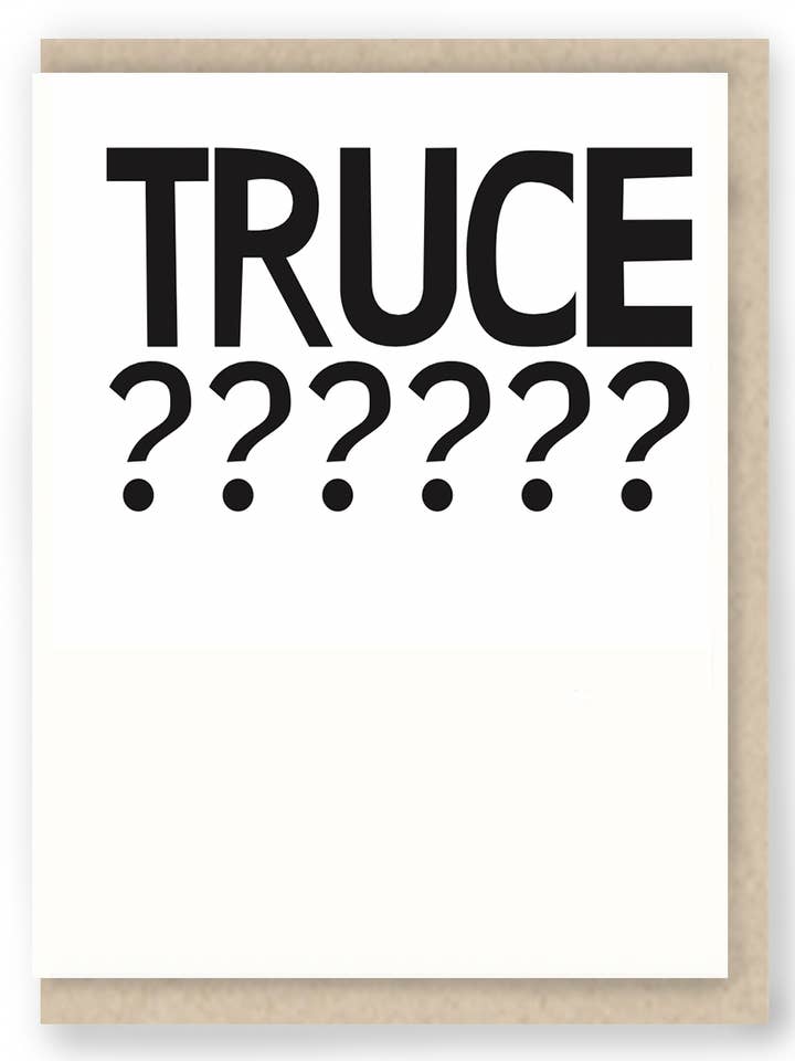 Truce - Everyday Greeting Card for Friendship, Family, Life for wholesale by Hit and Run Greetings