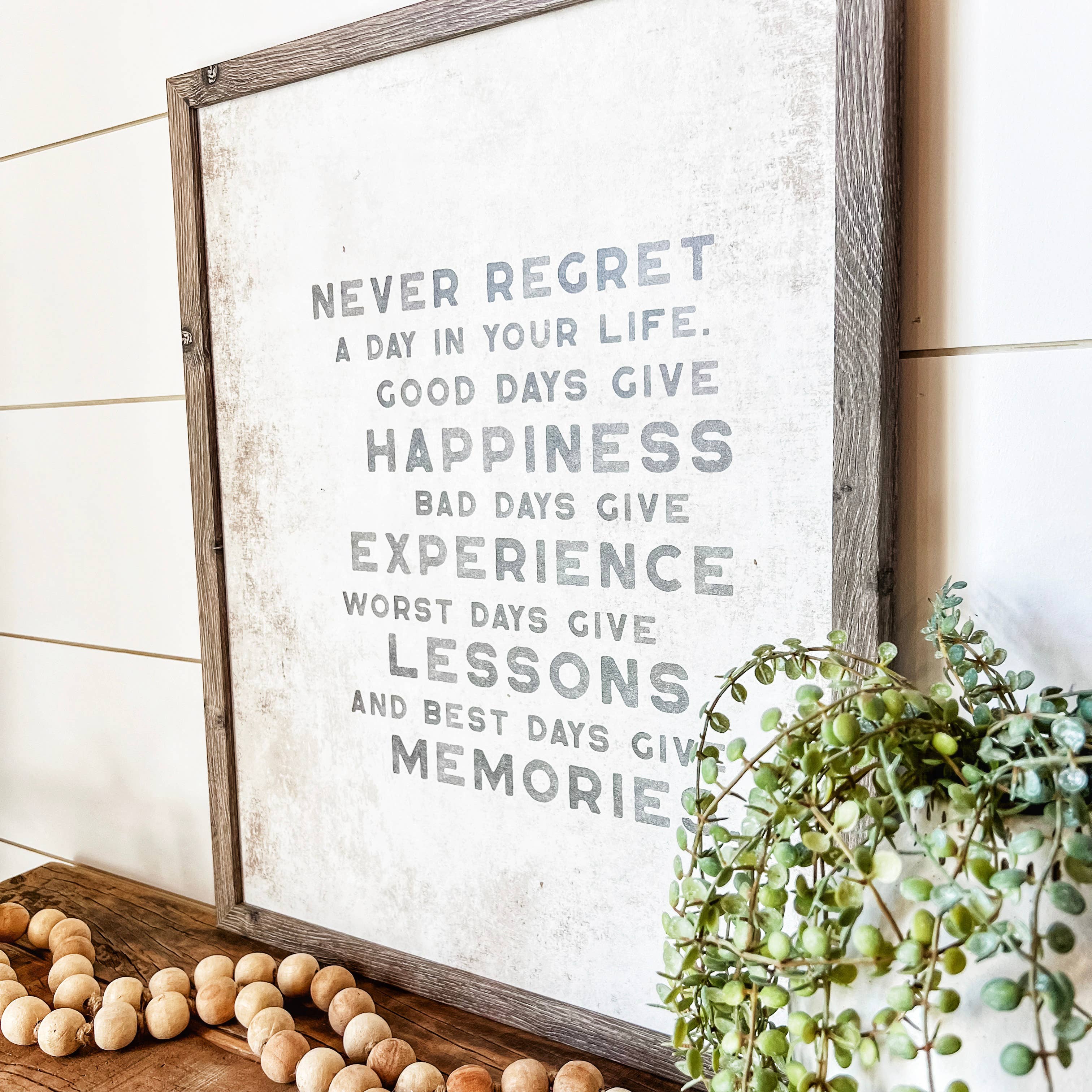 WillowBee Signs & Designs – Großhandel Schilder – Zitatschild „Never Regret A Day In Your Life“6
