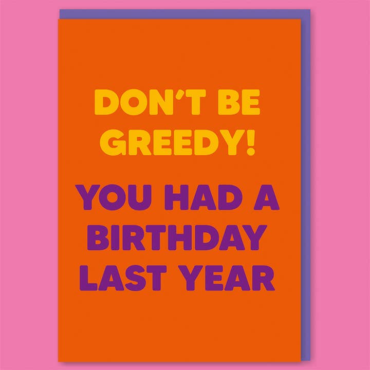 Vær ikke grådig Kort til lykønskning for engroshandel hos Dean Morris Cards