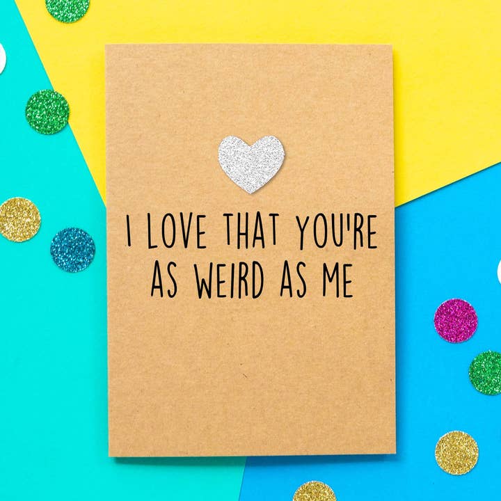Funny Valentines Card | I Love That You're As Weird As Me for wholesale by BETTIE CONFETTI