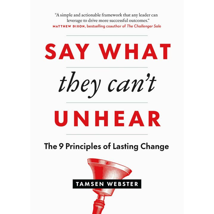 Macmillan Publishers - Wholesale Self-Help & Personal Development Book - Say What They Can't Unhear: 9 Principles Of Change