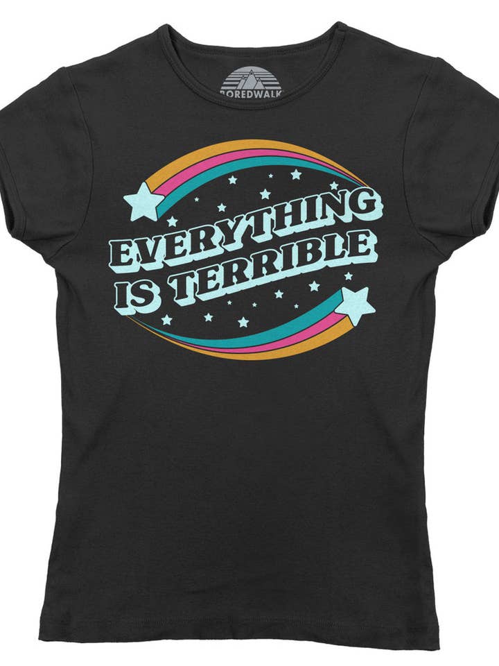 Boredwalk - Wholesale Screen Printed T-Shirt - Women's - Women's Everything is Terrible T-Shirt2