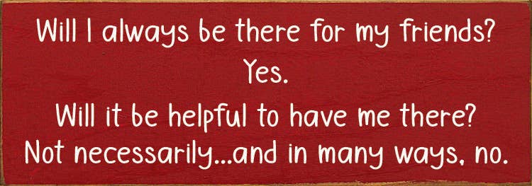 SAWDUST CITY - Vente Pancarte - Serai-je toujours là pour mes amis ? Oui... panneau en bois2