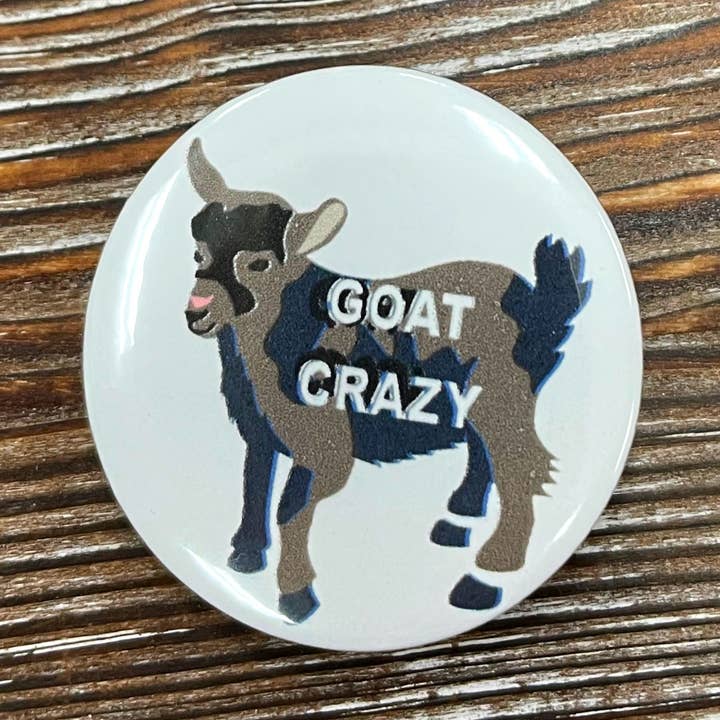 Goat Crazy Graphic Art Button / Pin 1.25” Can Make Custom for wholesale by Handmade by Marlayna