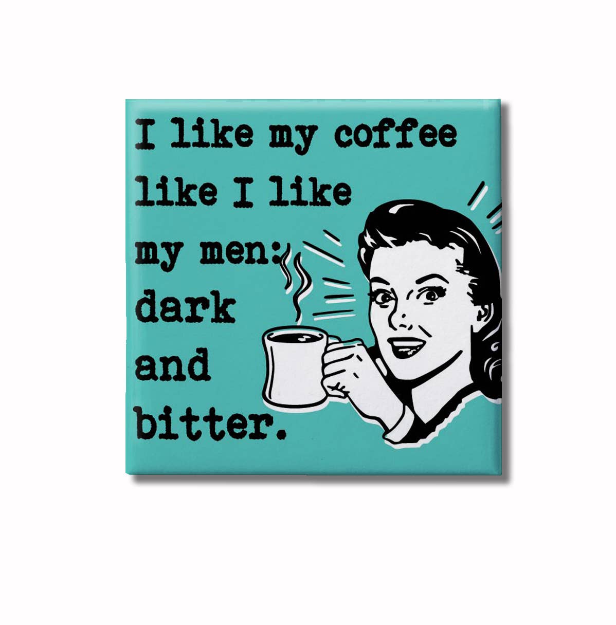 REMOVED BRAND - Wholesale Magnet - Coffee and Men Sassy Magnet0