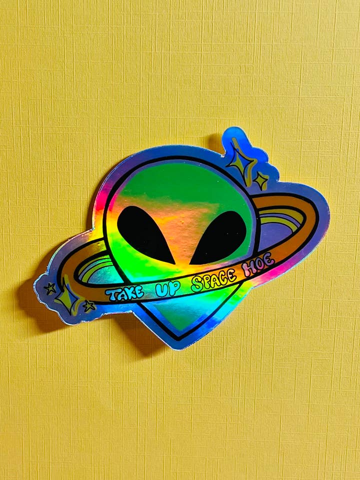 Take Up Space Hoe-holographic sticker for wholesale by Cover Yo Space Gurl