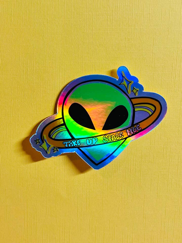 Take Up Space Hoe-holographic sticker for wholesale by Cover Yo Space Gurl
