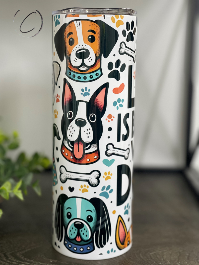 CMD Wholesale - Wholesale Insulated Mug/Tumbler - Life Is Better With Dogs 20oz Skinny Tumbler2