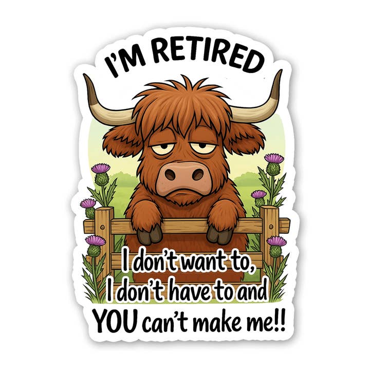 I'm Retired sticker for wholesale by Sticker Atlas