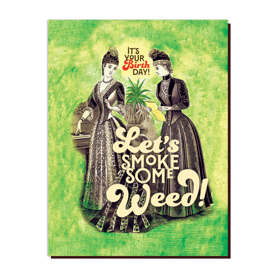 offensivedelightful - Wholesale Birthday Card - WEED LADIES!1